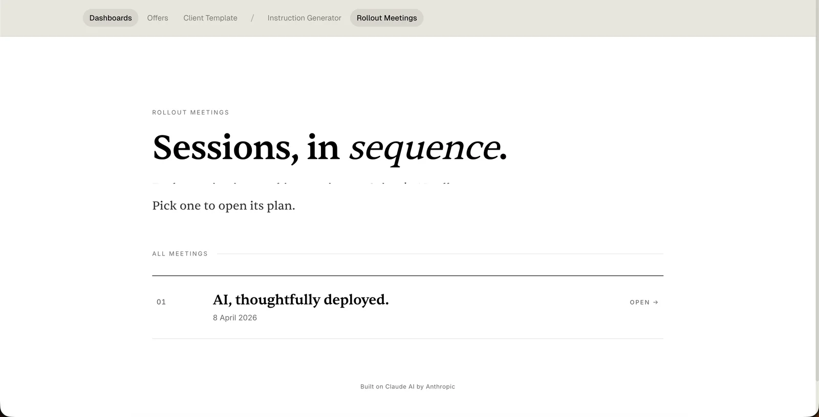 A client's Rollout Meetings index page inside the Settle dashboard. Headline: 'Sessions, in sequence.' One row listed: '01 — AI, thoughtfully deployed.' dated 8 April 2026.